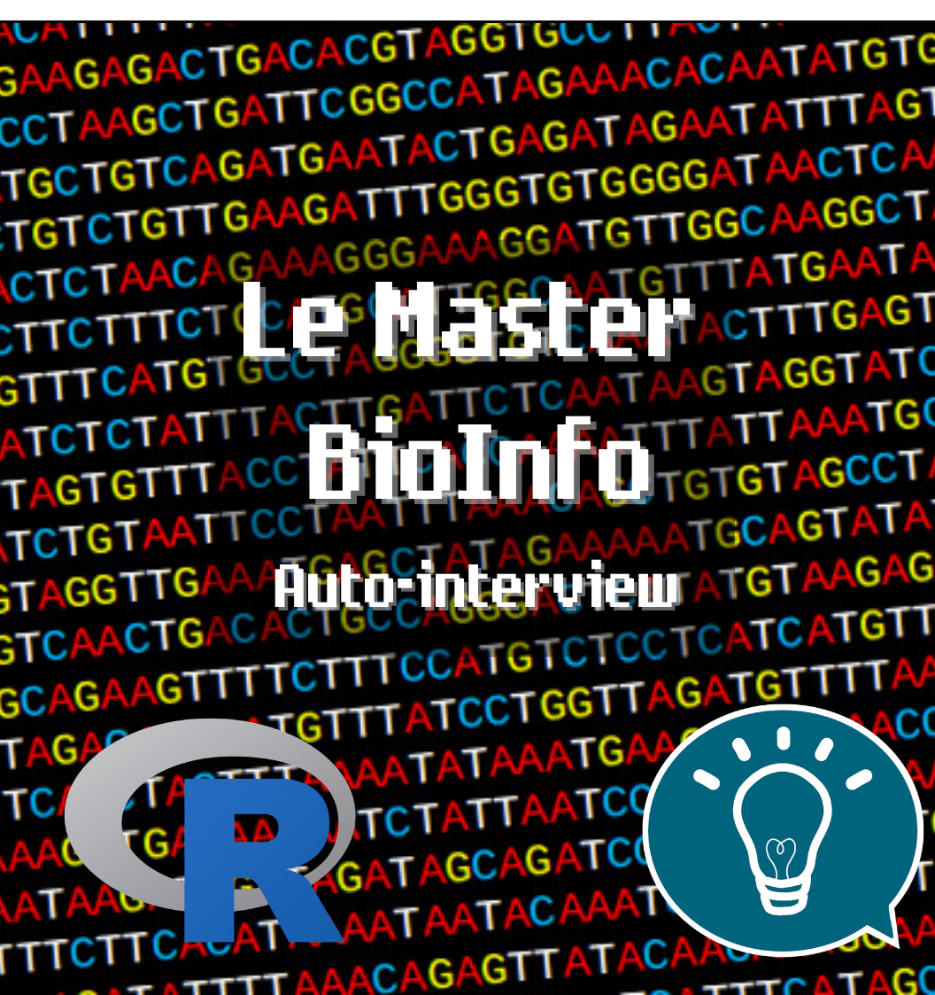 Auto-interview : master bioinfo !